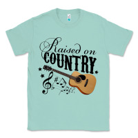 Seafoam Raised On Country Country Life Country Music Lover Classic Tee - tuanDangUi