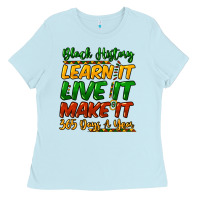 Baby Blue black history learn it live it make it 365 days a Ladies Tee - NancyCooperArtShop