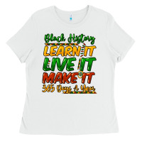 White black history learn it live it make it 365 days a Ladies Tee - NancyCooperArtShop