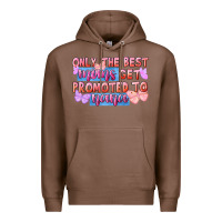 Chestnut only the best moms get promoted to nana Premium Hoodie - FaDigitalArtStudio