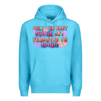 Ocean Blue only the best moms get promoted to nana Premium Hoodie - FaDigitalArtStudio