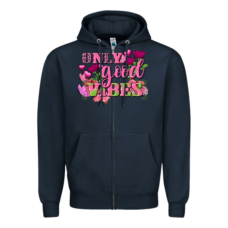 Valentine's Day Only Good Vibes Zipper Hoodie by FaDigitalArtStudio | Teevron