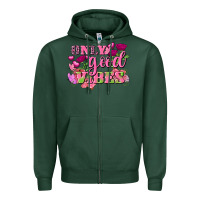 Sports Green Valentine's Day Only Good Vibes Zipper Hoodie - FaDigitalArtStudio