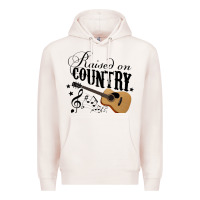 Pale Pink Raised On Country Country Life Country Music Lover Premium Hoodie - tuanDangUi