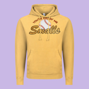 You Re Killin Me Smalls Vintage Hoodie Designed By Bettercallsaul