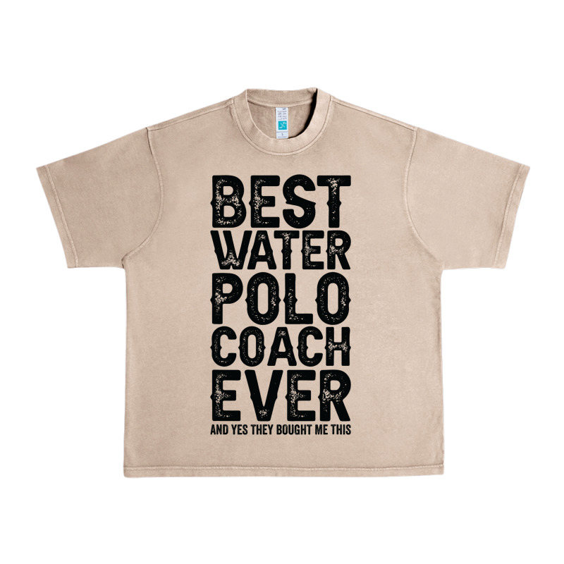 Best Coach Ever And Bought Me This Water Polo Coac Urban Heavy Tee by tuanDangUi | Teevron
