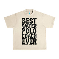Sandshell Best Coach Ever And Bought Me This Water Polo Coac Urban Heavy Tee - tuanDangUi