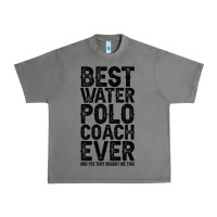 Tornado Best Coach Ever And Bought Me This Water Polo Coac Urban Heavy Tee - tuanDangUi