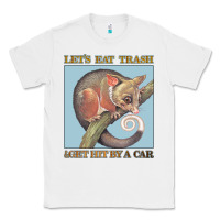 White Let's Eat Trash & Get Hit By A Car Classic Tee - Bettercallsaul