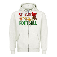 Oatmeal Heather on sunday we watch football Zipper Hoodie - BundleAndBundleShop