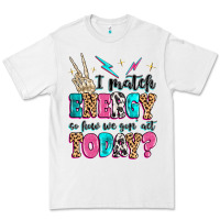 White i match energy so how we gon' act today Premium Tee - MaliasSmallBusiness