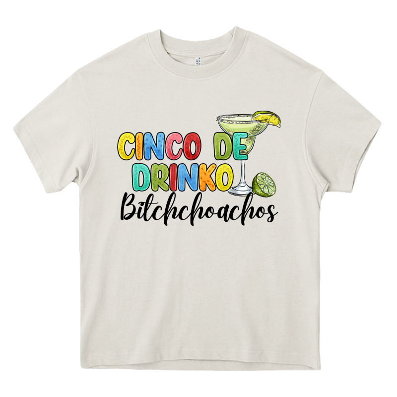 Cinco De Drinko Bitchchoahos Heavy Core Tee by JahusDesignShop | Teevron