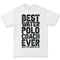 White Best Coach Ever And Bought Me This Water Polo Coac Premium Tee - tuanDangUi