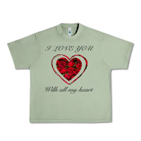Oil Green I love you with all my heart Urban Heavy Tee - Bettercallsaul