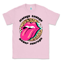 Bubblegum Pink Always savage never average Classic Tee - Bettercallsaul