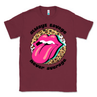 Burgundy Always savage never average Classic Tee - Bettercallsaul