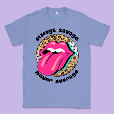 Always Savage Never Average Classic Tee Designed By Bettercallsaul
