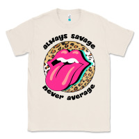 Natural Always savage never average Classic Tee - Bettercallsaul
