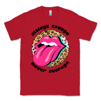 Red Always savage never average Classic Tee - Bettercallsaul