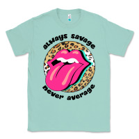 Seafoam Always savage never average Classic Tee - Bettercallsaul