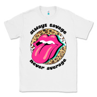White Always savage never average Classic Tee - Bettercallsaul