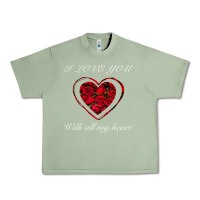 Oil Green I love you with all my heart Urban Heavy Tee - Bettercallsaul