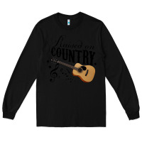 Black Raised On Country Country Life Country Music Lover Long Sleeve Tee - tuanDangUi