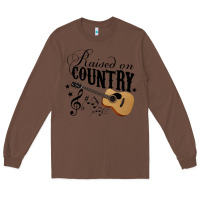 Chestnut Raised On Country Country Life Country Music Lover Long Sleeve Tee - tuanDangUi