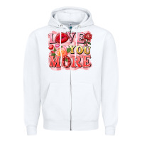 White love you more Zipper Hoodie - FaDigitalArtStudio