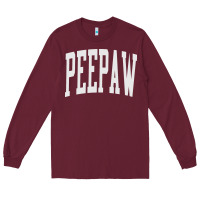 Burgundy peepaw grandpa new grandfather fathers Long Sleeve Tee - tuanDangUi