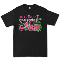 All I Want For Is A Care Premium Tee | Teevron