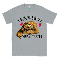 Heather Grey Valentine Sloth, I Love You Slow Much Classic Tee - Bettercallsaul