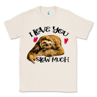 Natural Valentine Sloth, I Love You Slow Much Classic Tee - Bettercallsaul