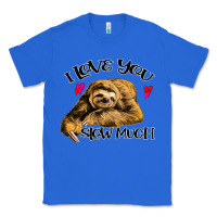 True Royal Valentine Sloth, I Love You Slow Much Classic Tee - Bettercallsaul
