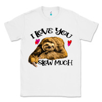 Valentine Sloth, I Love You Slow Much Classic Tee | Teevron