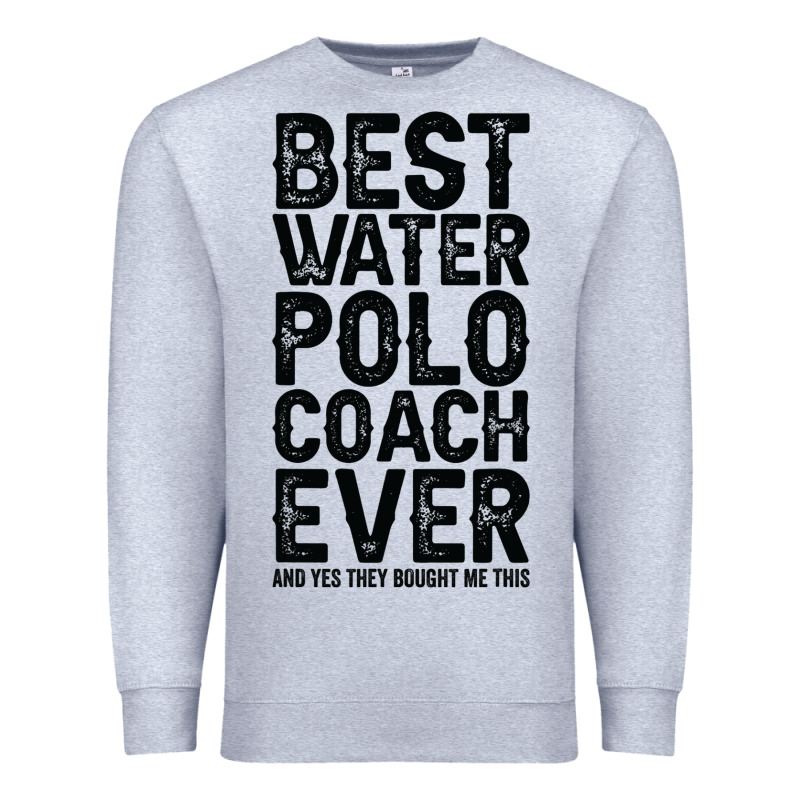 Best Coach Ever And Bought Me This Water Polo Coac Premium Sweatshirt by tuanDangUi | Teevron
