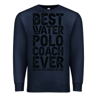 Navy Best Coach Ever And Bought Me This Water Polo Coac Premium Sweatshirt - tuanDangUi