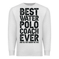 Oatmeal Heather Best Coach Ever And Bought Me This Water Polo Coac Premium Sweatshirt - tuanDangUi