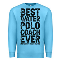 Ocean Blue Best Coach Ever And Bought Me This Water Polo Coac Premium Sweatshirt - tuanDangUi