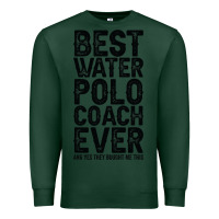 Sports Green Best Coach Ever And Bought Me This Water Polo Coac Premium Sweatshirt - tuanDangUi