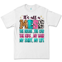 White It's all a mess the house the car Premium Tee - MaliasSmallBusiness