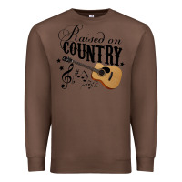 Chestnut Raised On Country Country Life Country Music Lover Premium Sweatshirt - tuanDangUi