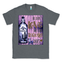 Charcoal Heather He don't like me like Tequila does nobody can Classic Tee - Bettercallsaul