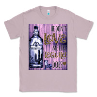 Lilac He don't like me like Tequila does nobody can Classic Tee - Bettercallsaul