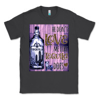 Smoke He don't like me like Tequila does nobody can Classic Tee - Bettercallsaul