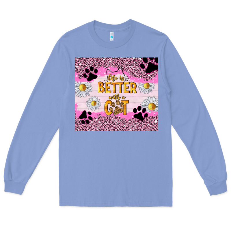 Life Is Better With A Cat Long Sleeve Tee by TumblerDesignByShophia | Teevron
