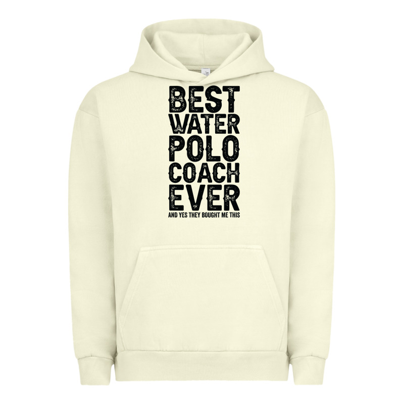Best Coach Ever And Bought Me This Water Polo Coac Urban Hoodie by tuanDangUi | Teevron