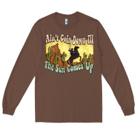 Chestnut Ain't goin down til the sun comes up Cowboy Long Sleeve Tee - HowdyJamesFarm