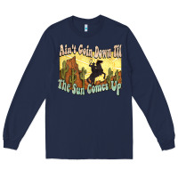 Navy Ain't goin down til the sun comes up Cowboy Long Sleeve Tee - HowdyJamesFarm