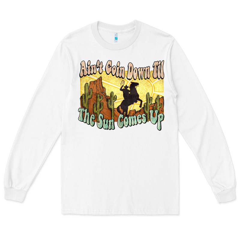 Ain't Goin Down Til The Sun Comes Up Cowboy Long Sleeve Tee by HowdyJamesFarm | Teevron